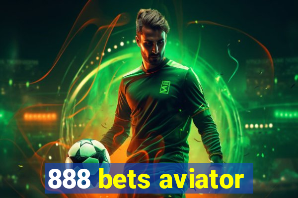 888 bets aviator