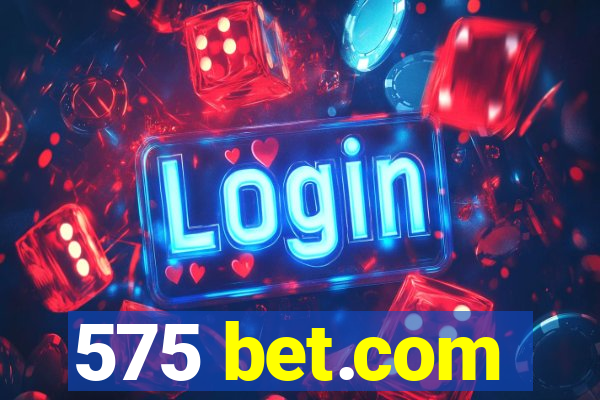 575 bet.com