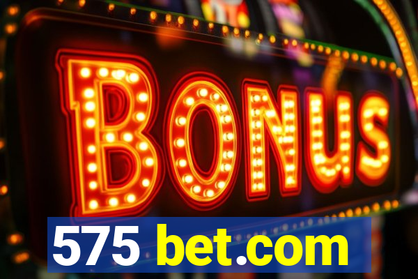 575 bet.com