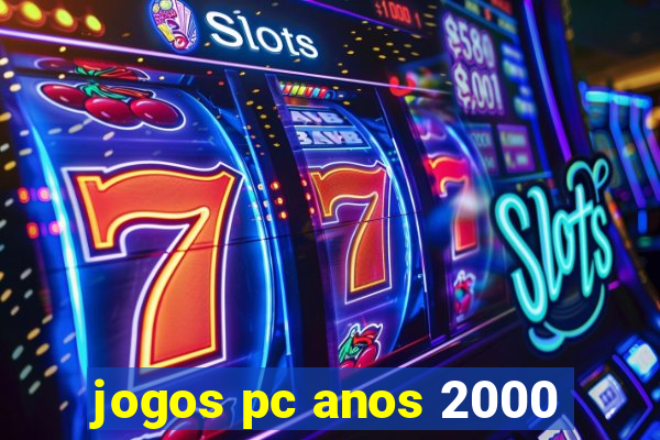 jogos pc anos 2000