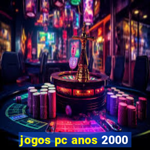 jogos pc anos 2000