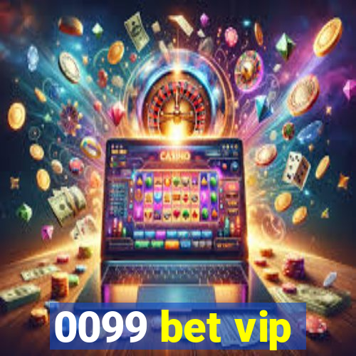 0099 bet vip