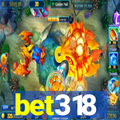 bet318