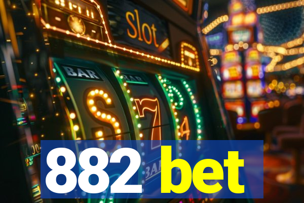 882 bet