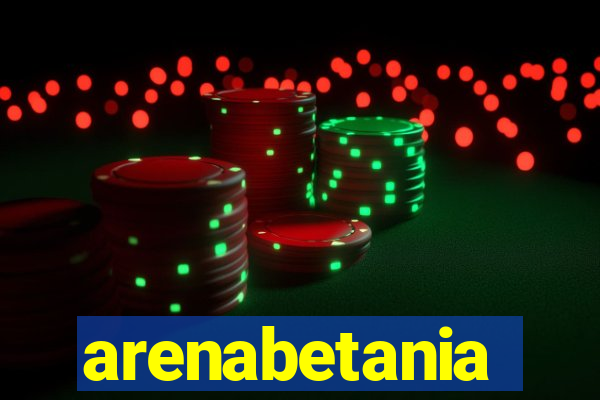arenabetania