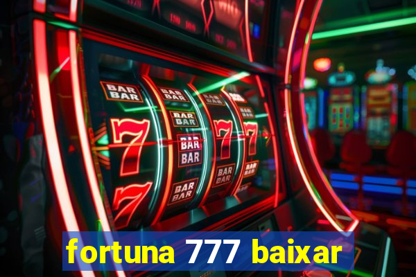 fortuna 777 baixar