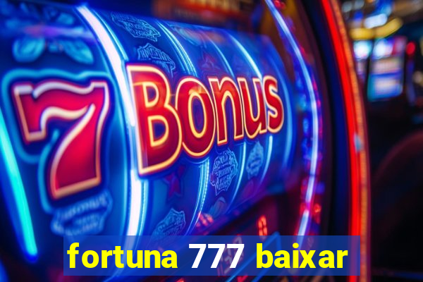 fortuna 777 baixar