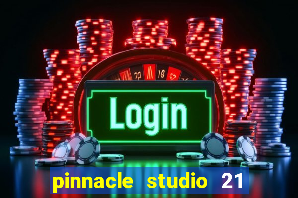 pinnacle studio 21 ultimate download crackeado