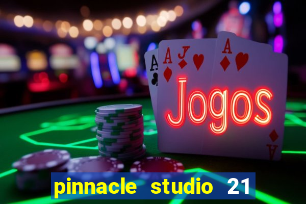 pinnacle studio 21 ultimate download crackeado