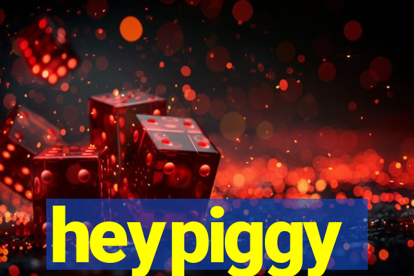 heypiggy