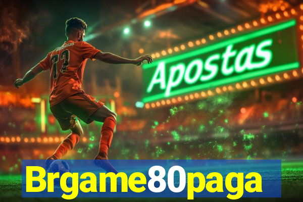 Brgame80paga