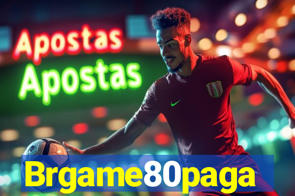Brgame80paga