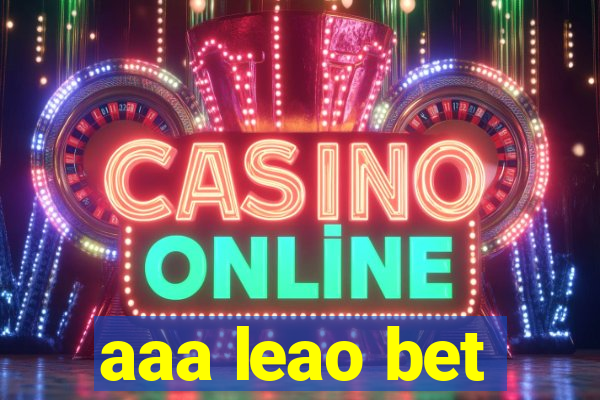 aaa leao bet