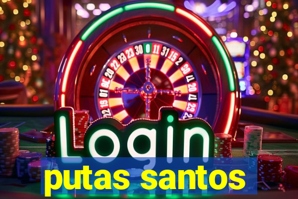 putas santos