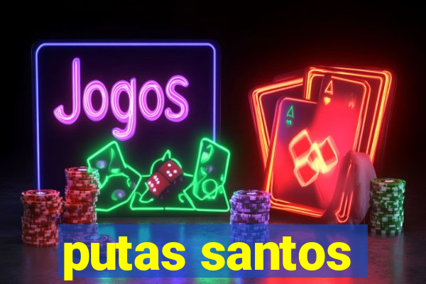 putas santos
