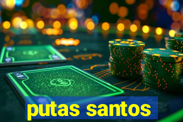 putas santos