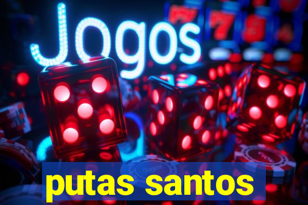 putas santos