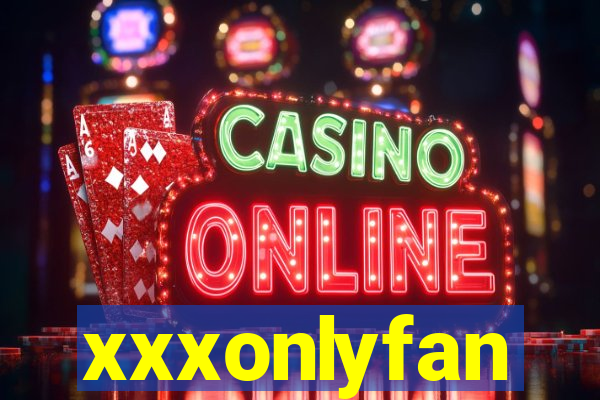 xxxonlyfan