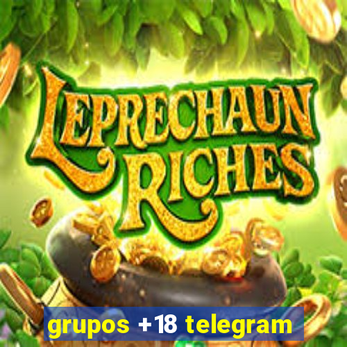 grupos +18 telegram