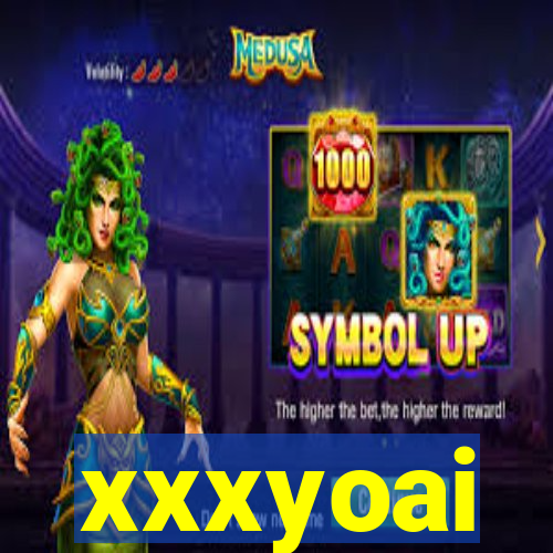 xxxyoai