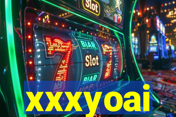 xxxyoai