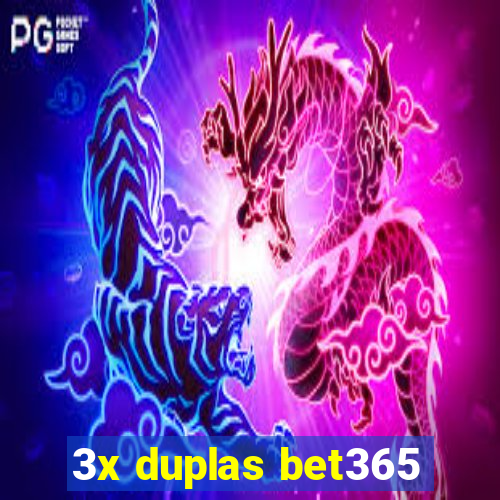 3x duplas bet365