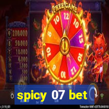 spicy 07 bet
