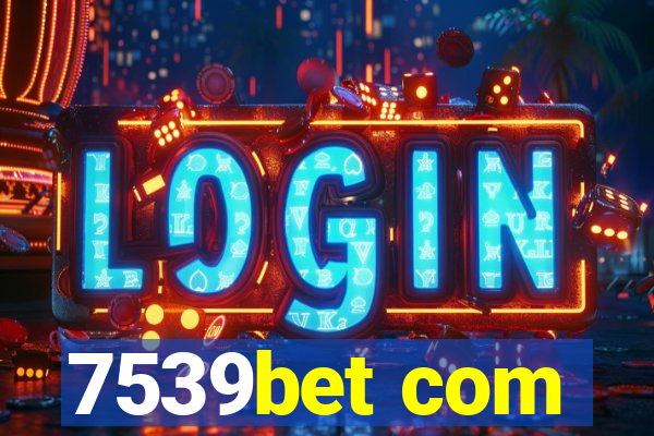 7539bet com