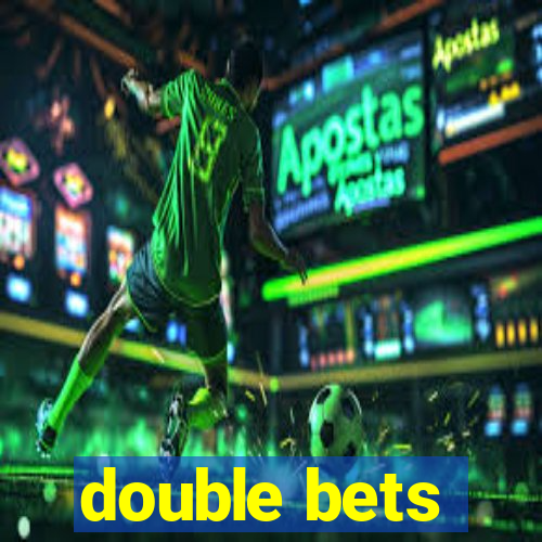 double bets