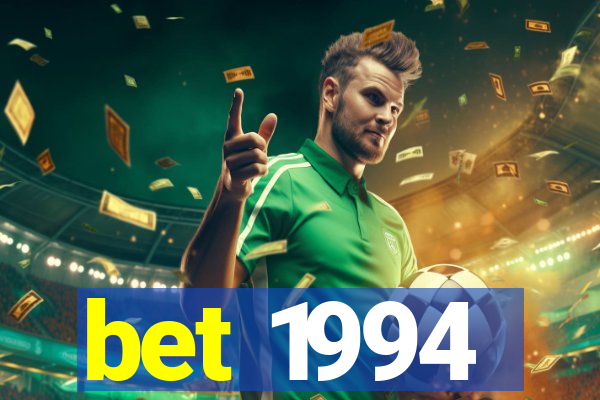 bet 1994