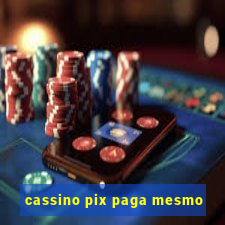cassino pix paga mesmo