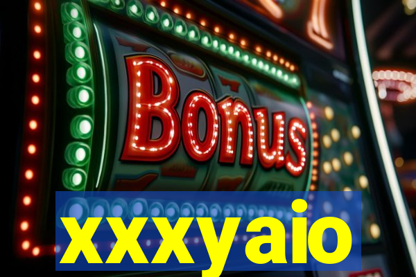 xxxyaio