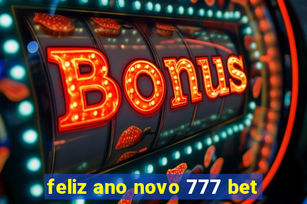 feliz ano novo 777 bet
