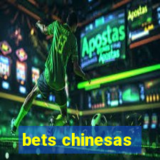 bets chinesas
