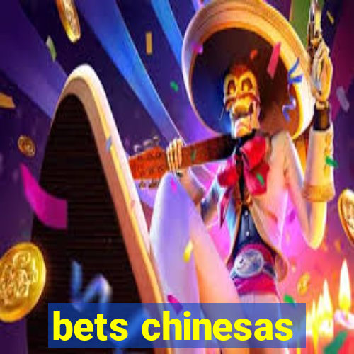 bets chinesas