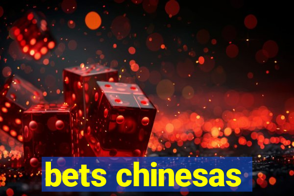 bets chinesas