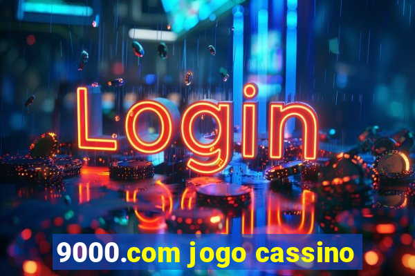 9000.com jogo cassino