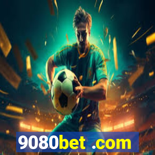 9080bet .com