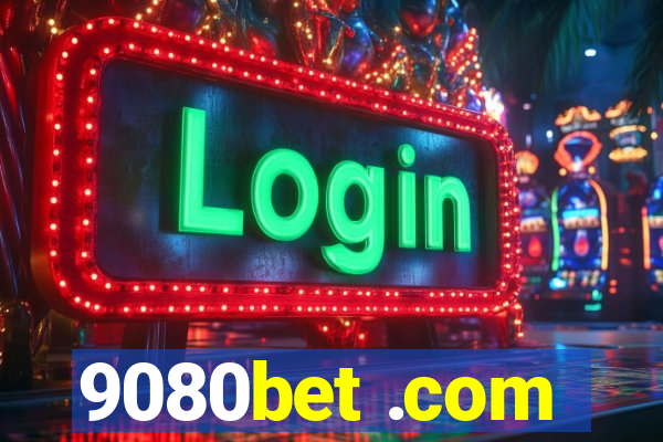9080bet .com