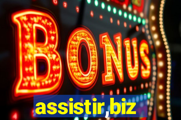 assistir,biz