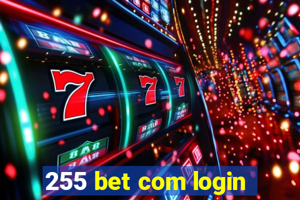 255 bet com login