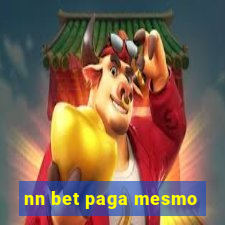 nn bet paga mesmo