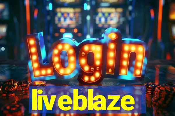 liveblaze
