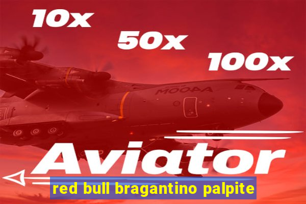 red bull bragantino palpite