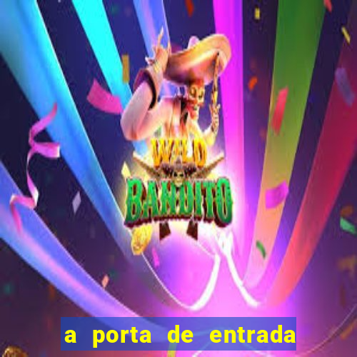 a porta de entrada do excluído online grátis