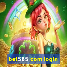 bet585 com login