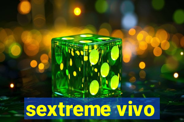 sextreme vivo