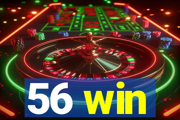 56 win