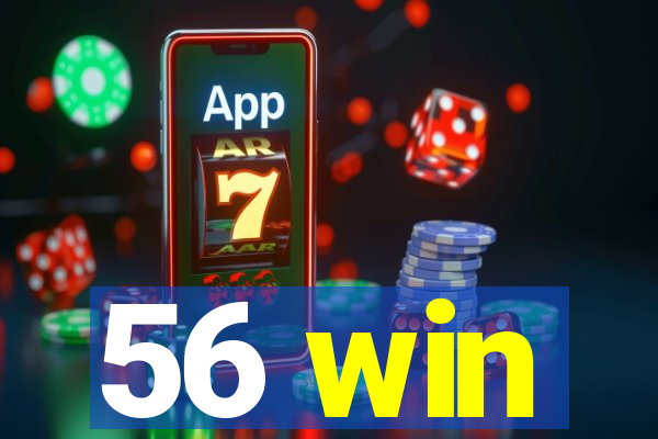 56 win