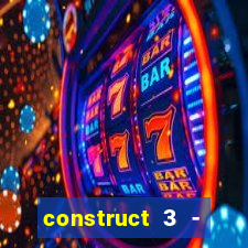 construct 3 - criar jogos